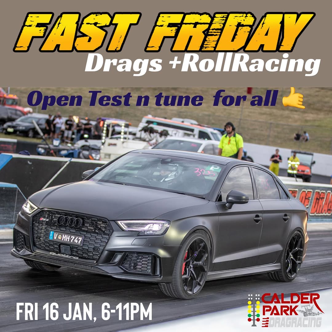 Fast Friday Drags + RollRacing — track day in Melbourne, VIC on Friday 16 January 2026