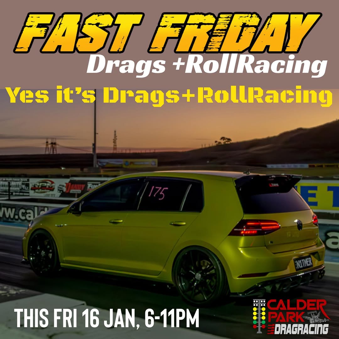 Fast Friday Drags + RollRacing TnT — track day in Melbourne, VIC on Friday 16 January 2026