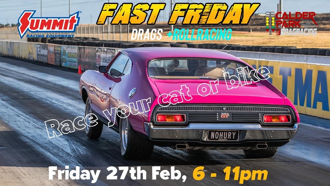 Fast Friday Drags + Rollracing — Euro/JDM track day in Melbourne, VIC on Friday 27 February 2026