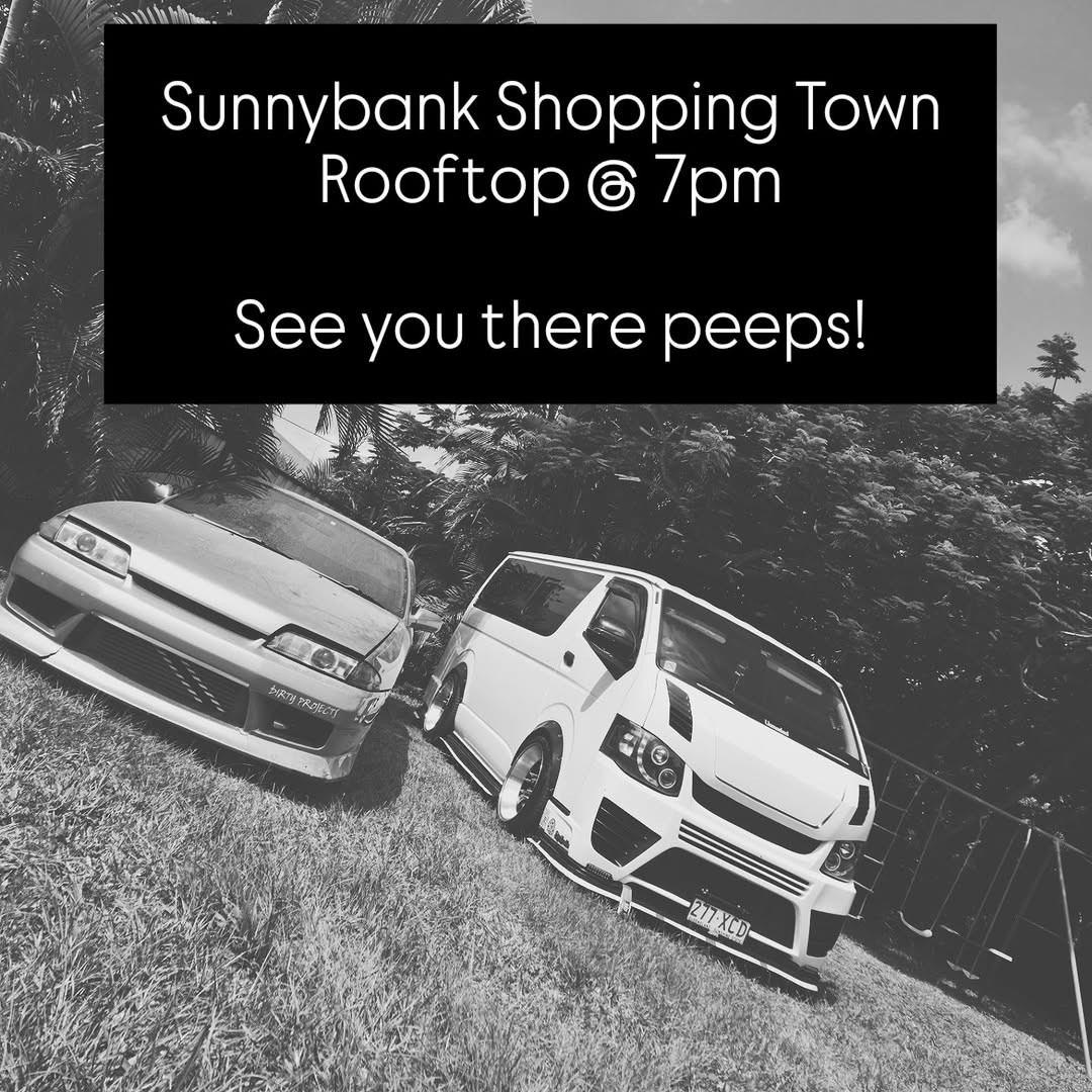 Sunnybank Shopping Town Rooftop Meet — JDM/Stance car meet in Brisbane, QLD on Friday 30 January 2026