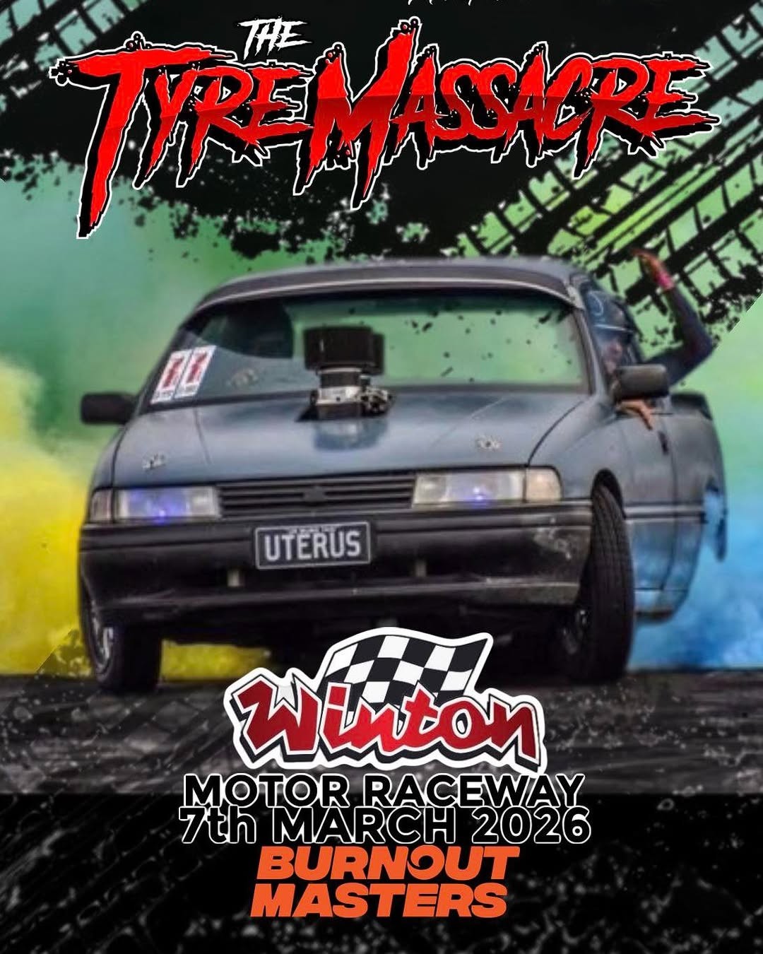 The Tyre Massacre — Muscle spectator event in Melbourne, VIC on Saturday 7 March 2026