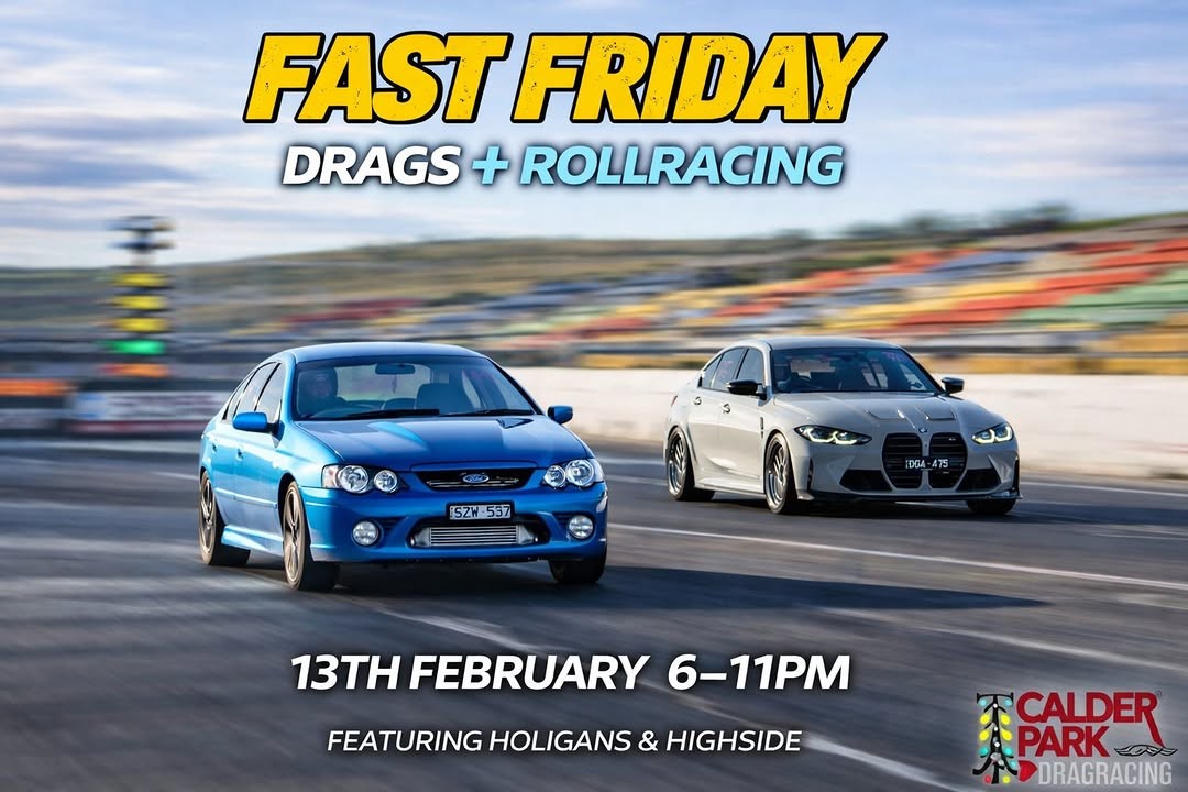 Fast Friday Drags + Rollracing — Muscle/Stance track day in Melbourne, VIC on Friday 13 February 2026