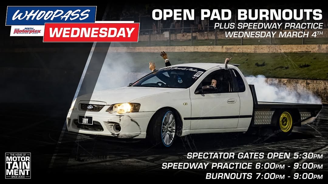 Whoopass Wednesday Open Pad Burnouts & Speedway Practice — Muscle track day in Perth, WA on Wednesday 4 March 2026