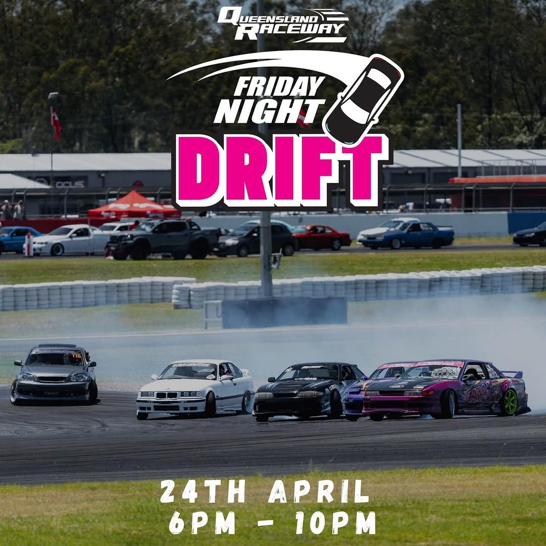 Friday Night Drift — JDM track day in Brisbane, QLD on Friday 24 April 2026