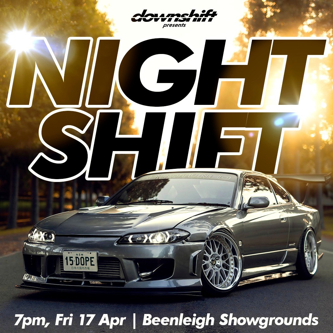 NIGHT SHIFT — JDM/Stance car meet in Brisbane, QLD on Friday 17 April 2026