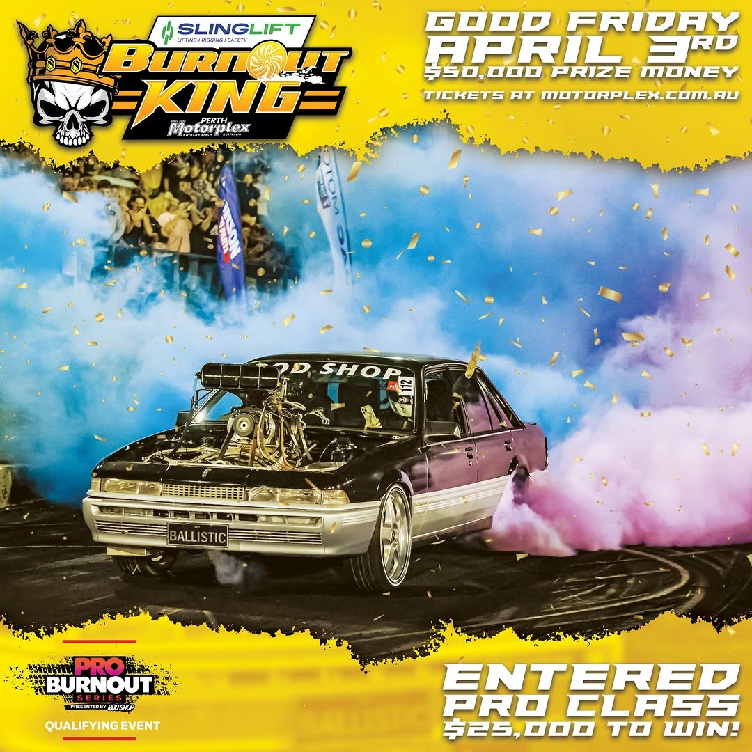 Slinglift Burnout King — Muscle spectator event in Perth, WA on Friday 3 April 2026