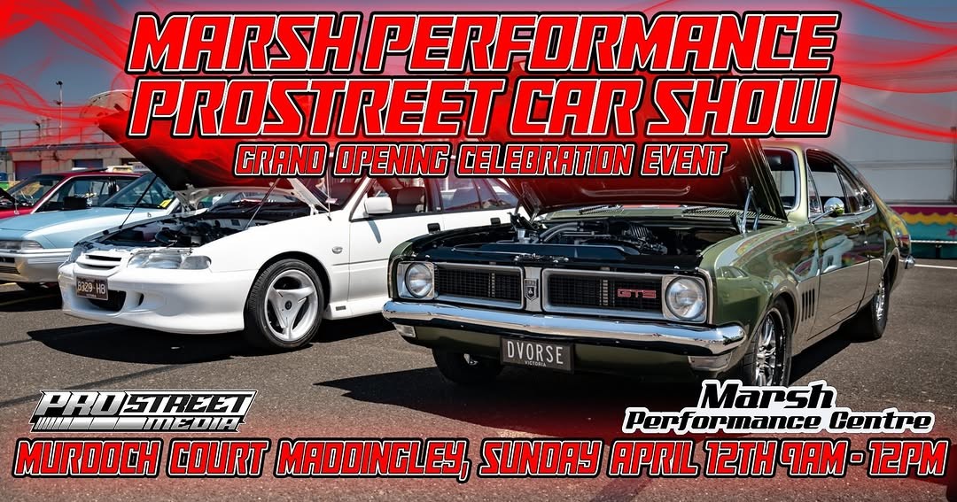 Marsh Performance Prostreet Car Show — Muscle car meet in Melbourne, VIC on Sunday 12 April 2026