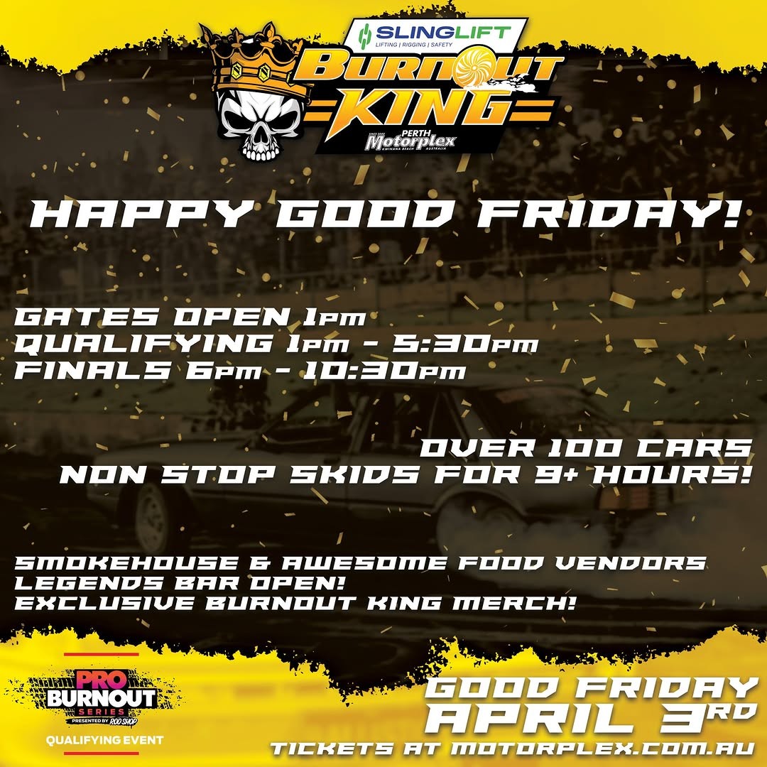 Slinglift Burnout King — Muscle spectator event in Perth, WA on Friday 3 April 2026