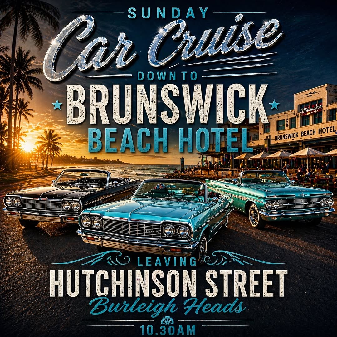 Sunday Car Cruise down to Brunswick Beach Hotel — Classic/Muscle car meet in Gold Coast, QLD on Sunday 26 April 2026
