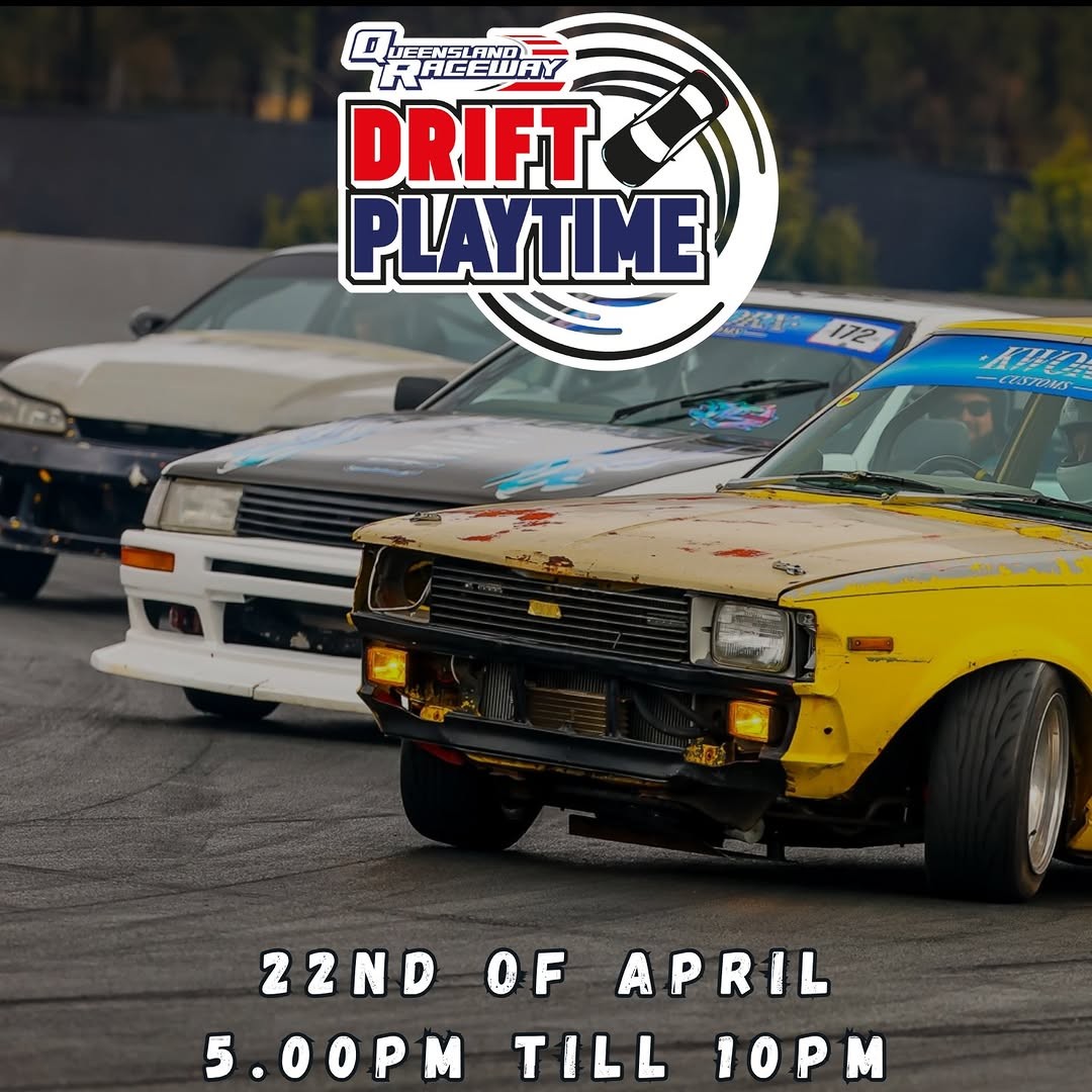 QR Drift Playtime — JDM track day in Brisbane, QLD on Wednesday 22 April 2026