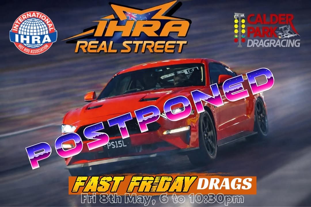 IHRA Real Street - Fast Friday Drags — Muscle track day in Melbourne, VIC on Friday 8 May 2026