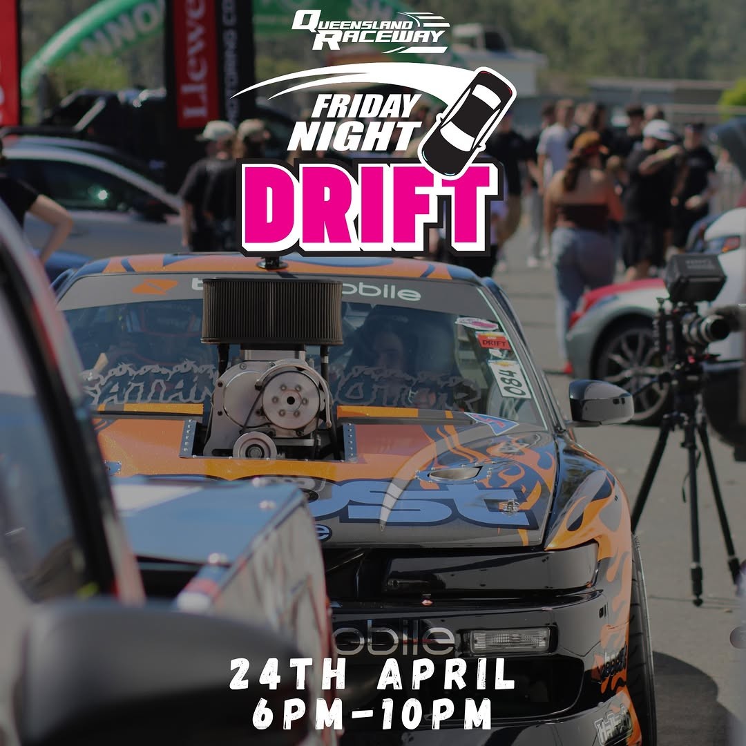 Friday Night Drift — JDM/Muscle track day in Brisbane, QLD on Friday 24 April 2026