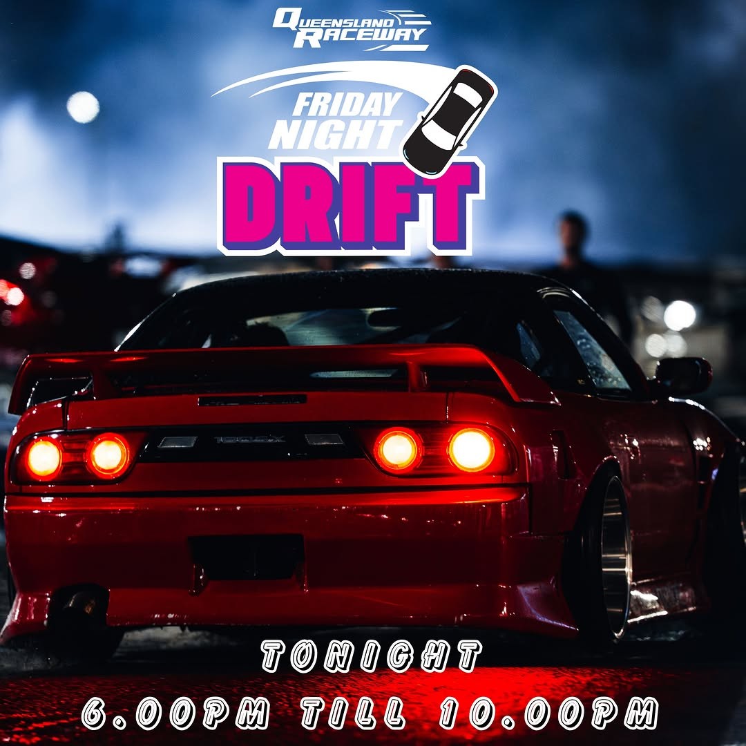 Friday Night Drift — JDM track day in Brisbane, QLD on Friday 22 May 2026