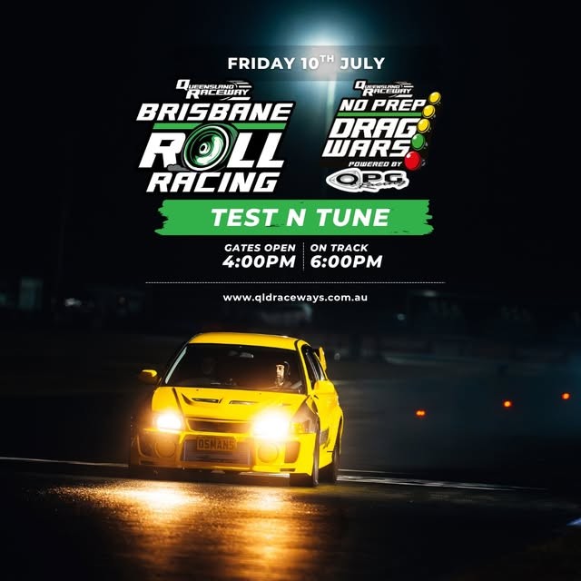 Friday Night Roll Racing + No Prep Test & Tune — Muscle track day in Brisbane, QLD on Friday 10 July 2026