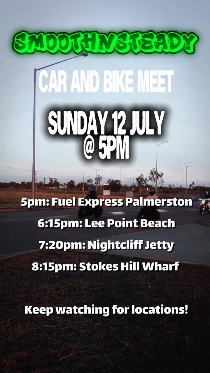Smoothnsteady Car and Bike Meet — car meet in Darwin, NT on Sunday 12 July 2026