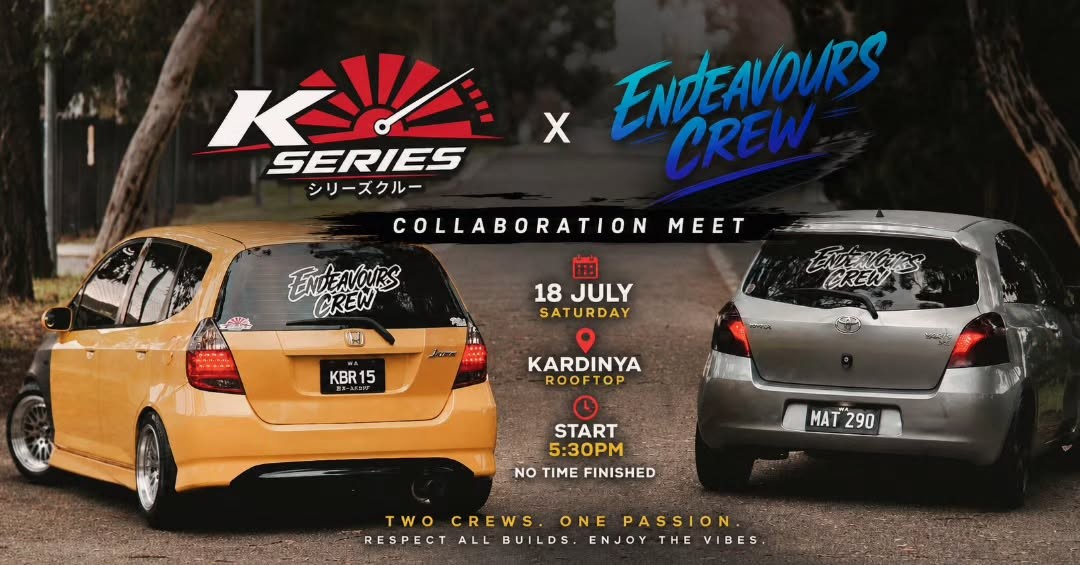 K Series x Endeavours Crew Collaboration Meet — JDM car meet in Perth, WA on Saturday 18 July 2026