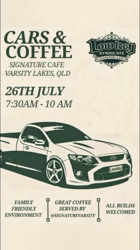 Signature Cafe Varsity Lakes x Lowkey Syndicate Car Meet — Stance car meet in Gold Coast, QLD on Sunday 26 July 2026