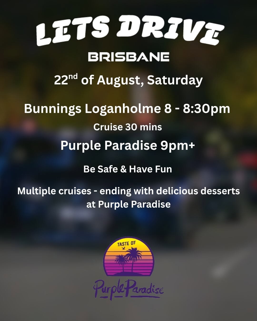 Lets Drive Brisbane x Purple Paradise — car meet in Brisbane, QLD on Saturday 22 August 2026