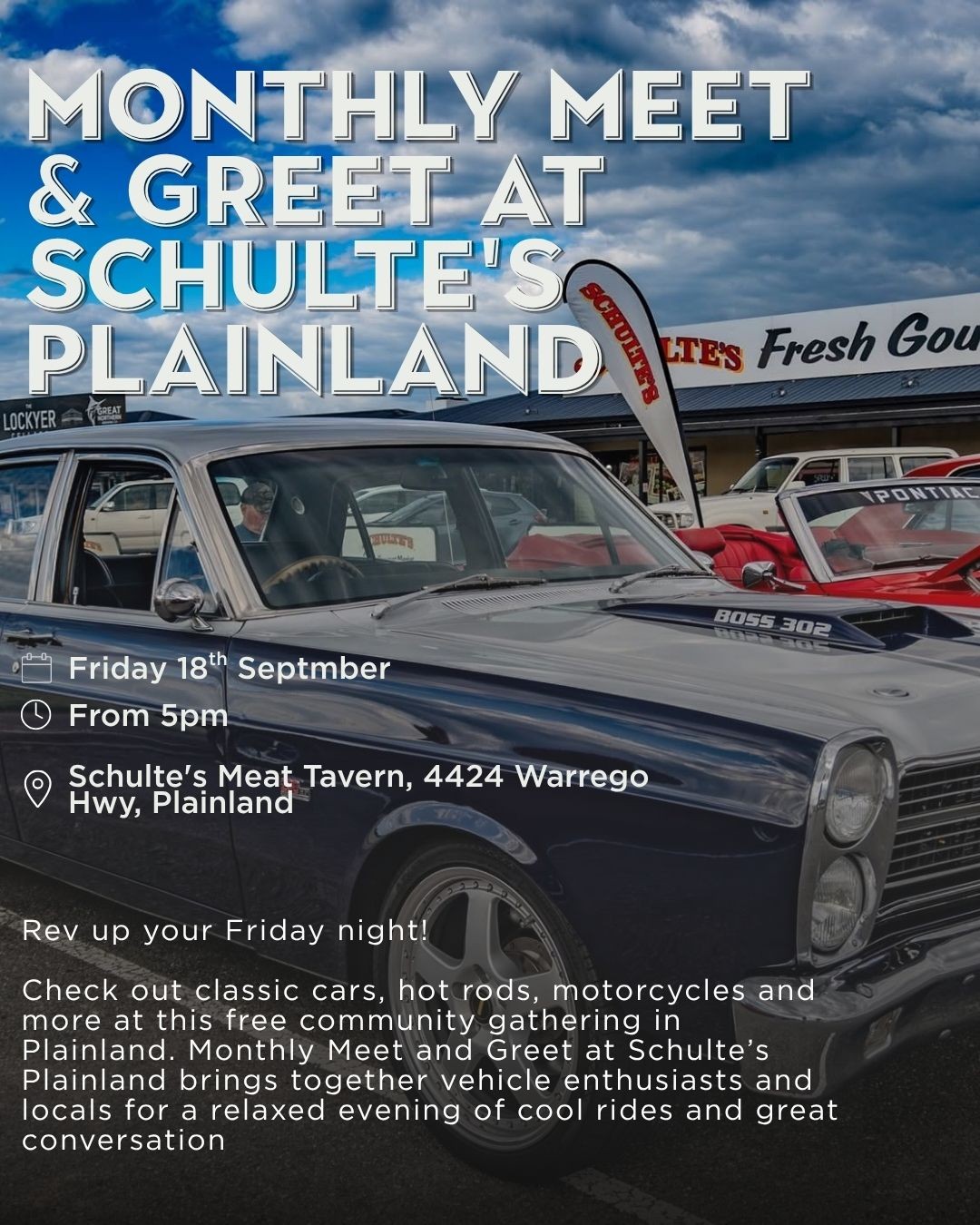 Monthly Meet & Greet at Schulte's Plainland — Classic/Muscle car meet in Toowoomba, QLD on Friday 18 September 2026