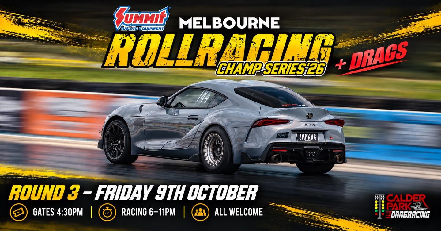 Summit RollRacing + Drags Round 3 — JDM/Muscle track day in Melbourne, VIC on Friday 9 October 2026