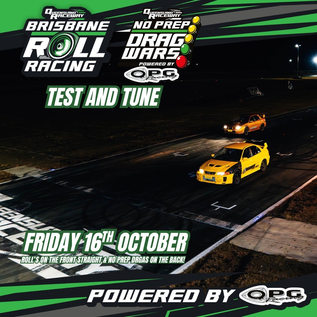 Brisbane Roll Racing & No Prep Drag Wars Test and Tune — Muscle/JDM track day in Brisbane, QLD on Friday 16 October 2026
