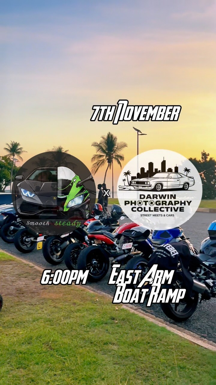 Smooth n Steady x Darwin Photography Collective Cruise — Motorbike car meet in Darwin, NT on Saturday 7 November 2026