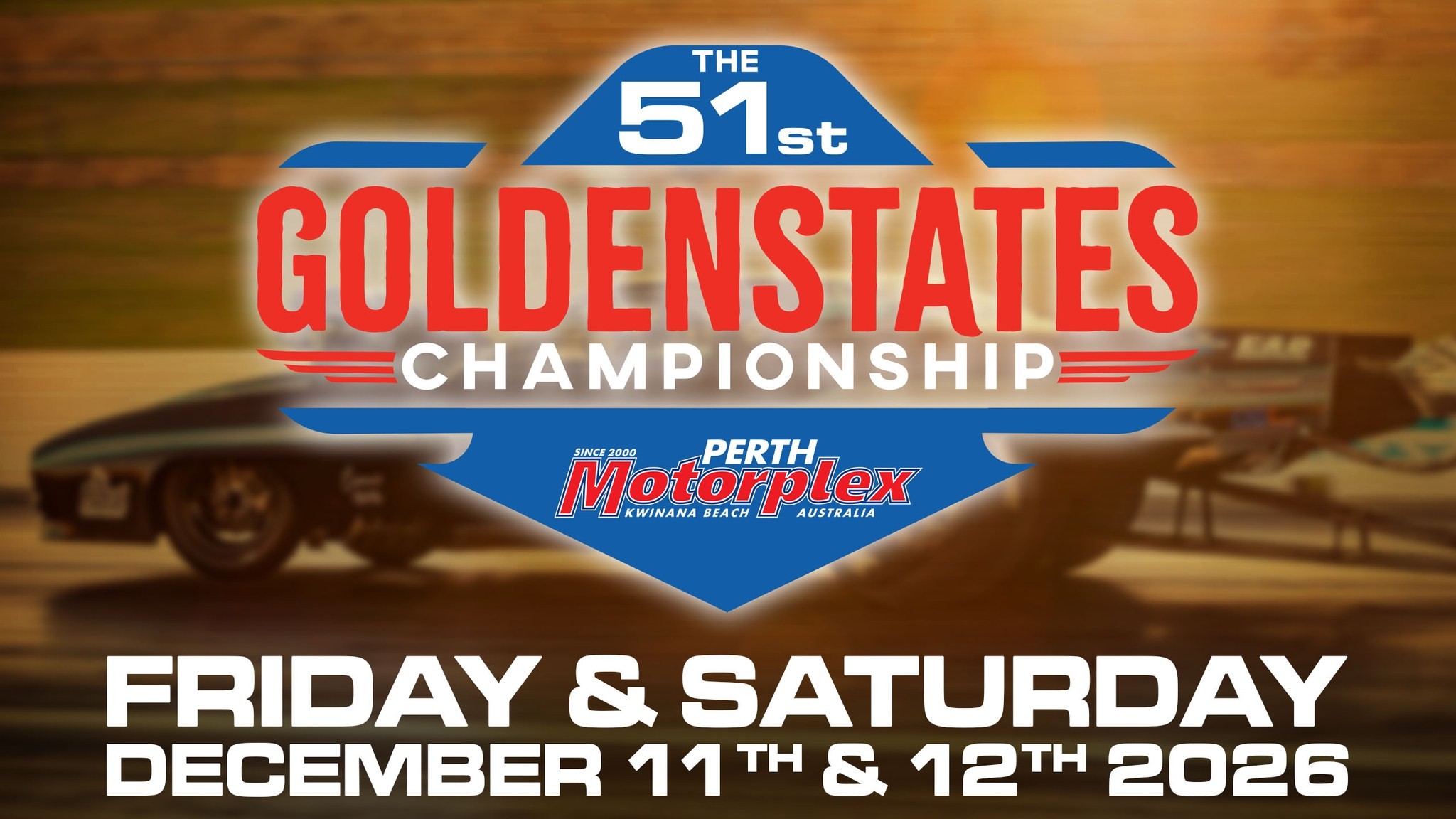 The 51st Goldenstates Championship — Muscle spectator event in Perth, WA on Friday 11 December 2026