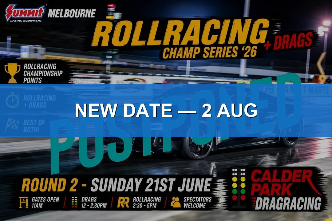 Rollracing + Drags Champ Series '26 - Round 2 — Muscle/JDM track day in Melbourne, VIC on Sunday 2 August 2026