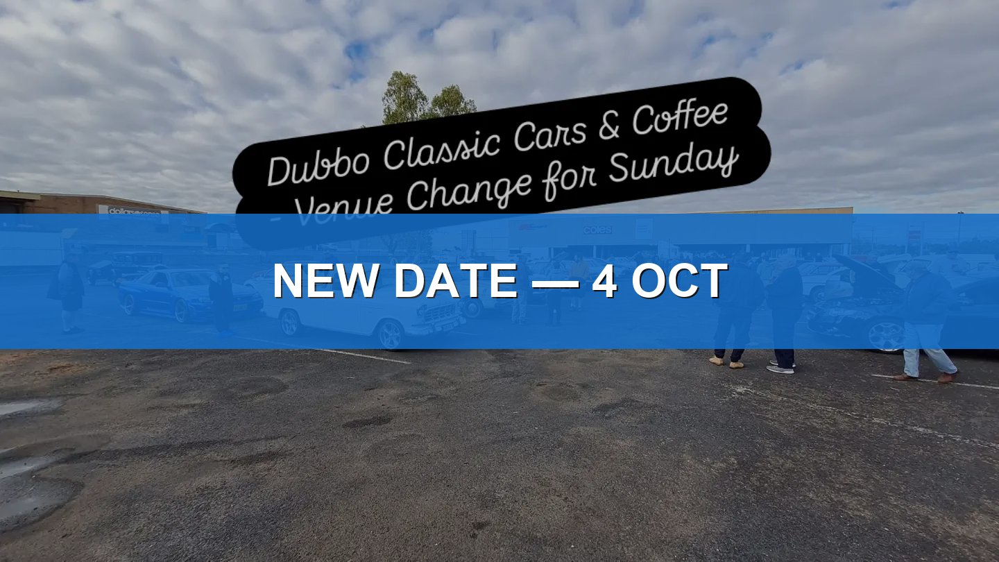 Dubbo Classic Cars and Coffee — Classic/Euro car meet in Sydney, NSW on Sunday 4 October 2026