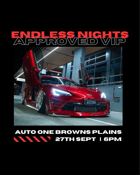 Endless Nights Approved VIP — car meet in Brisbane, QLD on Saturday 27 September 2025