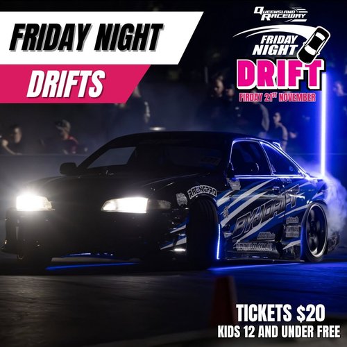 Friday Night Drifts — car meet in Brisbane, QLD on Friday 21 November 2025