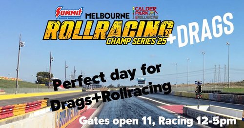 Summit Melbourne RollRacing + Drags Champ Series '25 Finals — track day in Melbourne, VIC on Saturday 6 December 2025