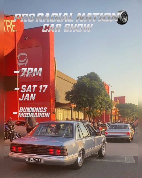 Pro Radial Nation Car Show — car meet in Melbourne, VIC on Saturday 17 January 2026