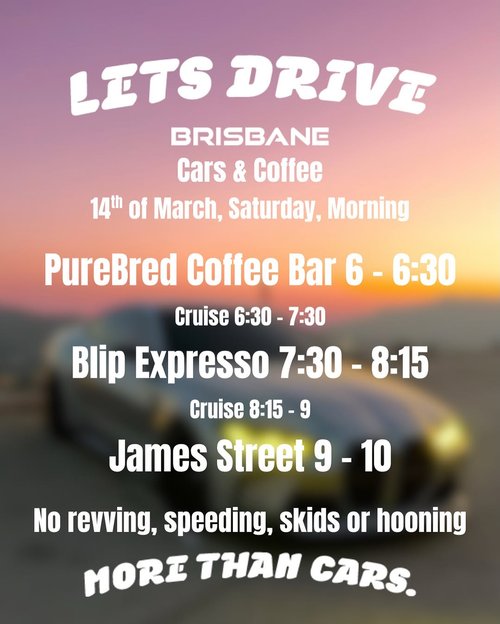 Lets Drive Brisbane Cars & Coffee — car meet in Brisbane, QLD on Saturday 14 March 2026