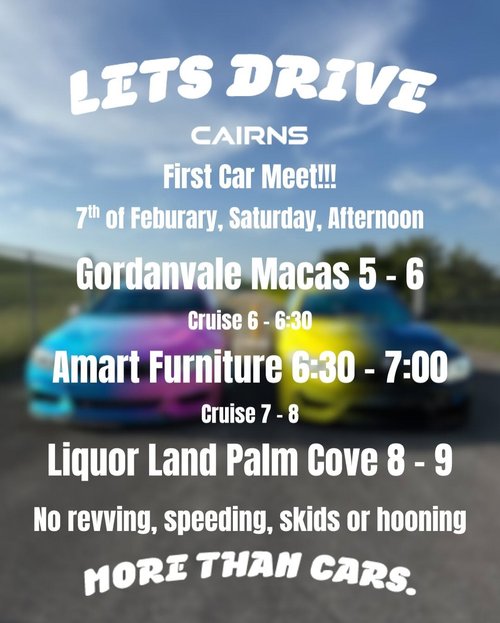 Lets Drive Cairns First Car Meet — car meet in Brisbane, QLD on Saturday 7 February 2026