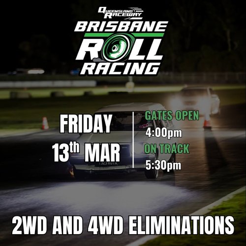 Brisbane Roll Racing - Round 3 — Muscle track day in Brisbane, QLD on Friday 13 March 2026