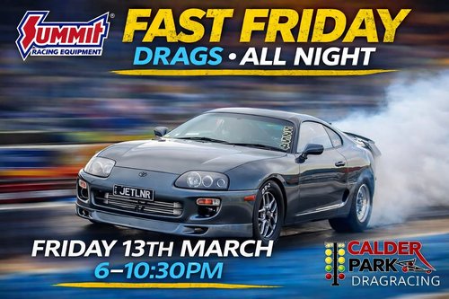 Fast Friday Drags — Muscle track day in Melbourne, VIC on Friday 13 March 2026