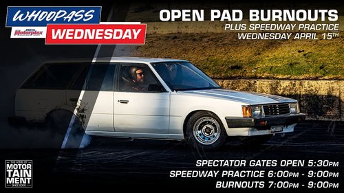 WhoopAss Wednesday: Open Pad Burnouts + Wingless Speedway Practice — Muscle track day in Perth, WA on Wednesday 15 April 2026
