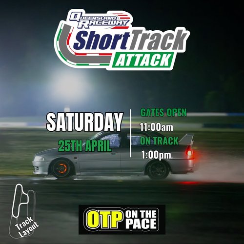 Short Track Attack — JDM track day in Brisbane, QLD on Saturday 25 April 2026