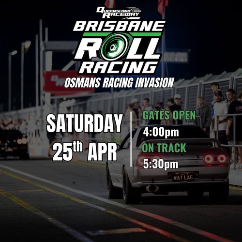 Brisbane Roll Racing - Osmans Racing Invasion — JDM/Muscle track day in Brisbane, QLD on Saturday 25 April 2026