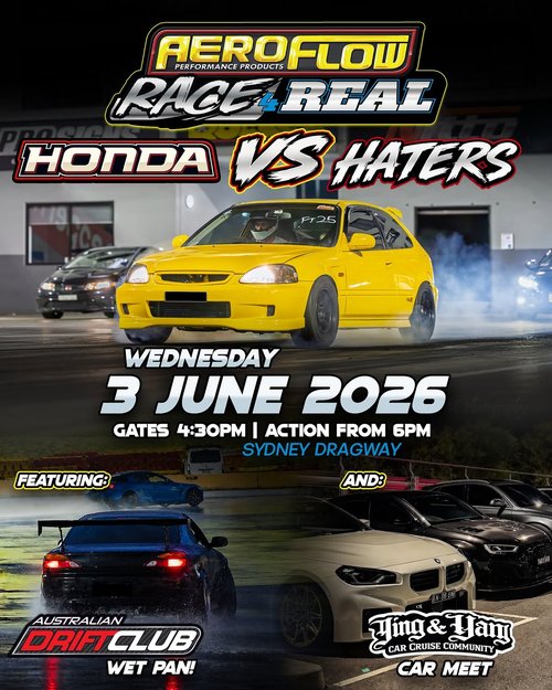 Aeroflow Race 4 Real - Honda vs Haters — JDM/Muscle spectator event in Sydney, NSW on Wednesday 3 June 2026