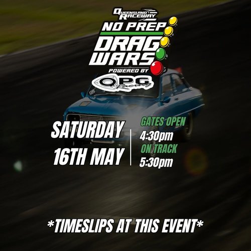 No Prep Drag Wars — Muscle track day in Brisbane, QLD on Saturday 16 May 2026