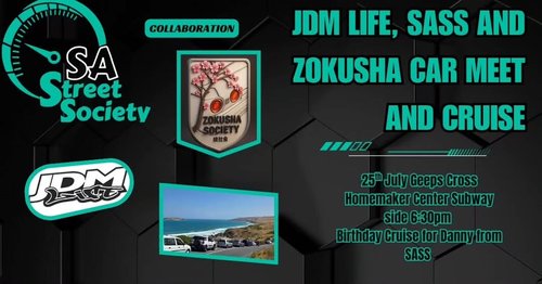 JDM Life, SASS and Zokusha Car Meet and Cruise — JDM car meet in Adelaide, SA on Saturday 25 July 2026