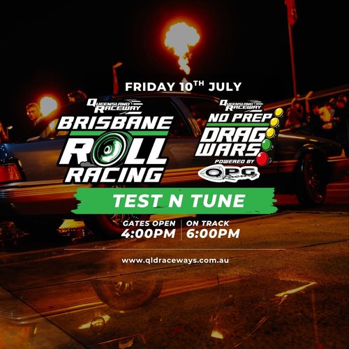 Brisbane Roll Racing + No Prep Drag Wars Test N Tune — JDM/Muscle track day in Brisbane, QLD on Friday 10 July 2026