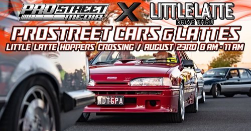 Prostreet Cars & Lattes — Muscle car meet in Melbourne, VIC on Sunday 23 August 2026