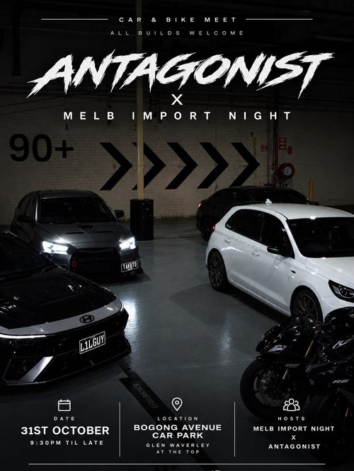 Antagonist x Melb Import Night — JDM car meet in Melbourne, VIC on Saturday 31 October 2026