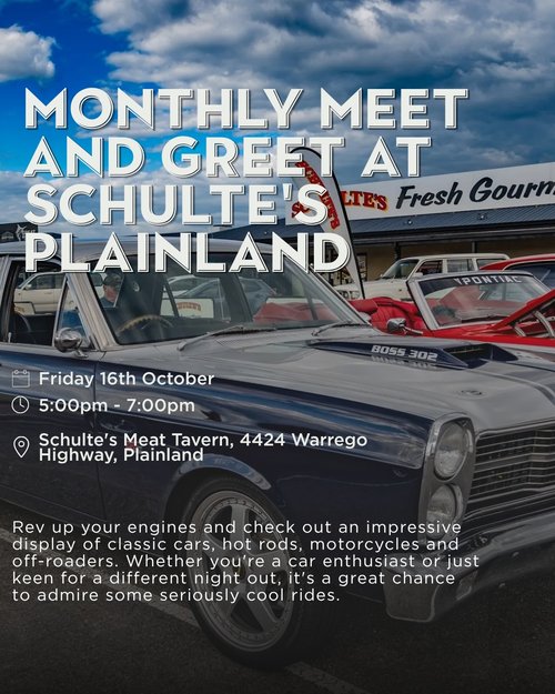 Monthly Meet and Greet at Schulte's Plainland — Classic/Muscle car meet in Toowoomba, QLD on Friday 16 October 2026